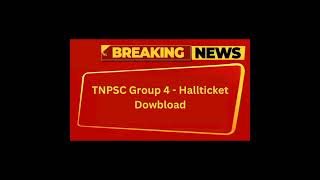 TNPSC GROUP 4 Hallticket Download Link [upl. by Imrots]