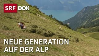 Bergbauern – Generationenwechsel auf der Alp  Fortsetzung folgt  Doku  SRF Dok [upl. by Herschel118]