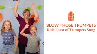 Blow Those Trumpets  Kids Feast of Trumpets Song [upl. by Ahsitam]