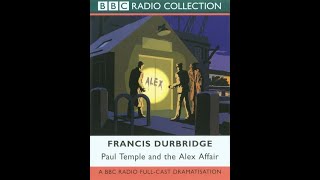 Paul Temple and the Alex Affair  BBC RADIO DRAMA [upl. by Ervine463]