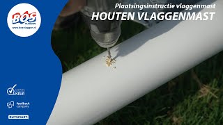 Montage instructie Houten vlaggenmast  Bos Vlaggen [upl. by Finkelstein784]