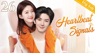 ENGSUB【❣️Heartbeat Signals ❣️】▶EP26  Chinese Drama  Zhao Lusi  Chen Zheyuan [upl. by Anitap471]