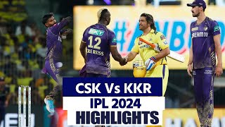 CSK Vs KKR IPL 2024 Highlights Chennai Vs Kolkata Highlights  CSK Vs KKR Full Match Highlights [upl. by Nawotna123]