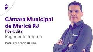 Câmara Municipal de Maricá RJ  PósEdital Regimento Interno  Prof Emerson Bruno [upl. by Amar]