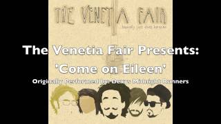 The Venetia Fair  Come On Eileen Dexys Midnight Runners cover [upl. by Israel]