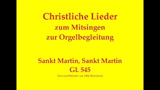 Sankt Martin Sankt Martin GL 545 Lied zum Martinstag zum Mitsingen mit Orgelbegleitung [upl. by Coh]