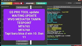 GS PRO TOOL update WAITING UPDATEVIVO MEDIATEK TANPA TESPOINTMT6765MT6768 [upl. by Baudelaire277]