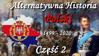 Alternatywna Historia Polski 1499  2020 część 22 [upl. by Leemaj]