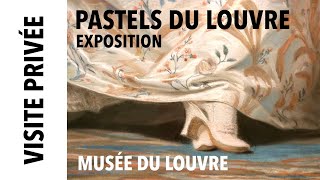 Visite privée Pastels du Louvre des 17e et 18e siècles [upl. by Retrop]