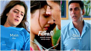 Filhall  Akshay Kumar amp Nupur Sanon  Full Screen Whatsapp Status  B Praak  Filhall Song Status [upl. by Ming]