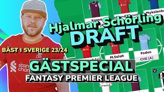 Sveriges bästa FPLmanager 2324  Hjalmar Schörlings draft  Fantasy Premier League [upl. by Ecirtap]