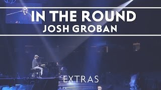 Josh Groban  In The Round Rehearsals 5 Extras [upl. by Nauqel]