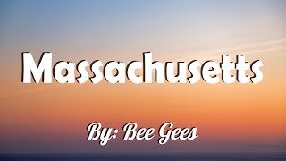 Bee Gees  Massachusetts Lyrics [upl. by Hector]