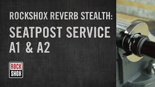 RockShox Reverb Stealth A1 amp A2 Model Seatpost Service [upl. by Rangel]