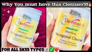 How to use DERMACOS HEXAGONAL CLEANSER for better results  price   side effects 😡 [upl. by Elsey]