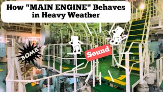 How quotMAIN ENGINEquot behaves in HEAVY ROUGH weather  Main Engine parameter change in Heavy Weather [upl. by Annayi]