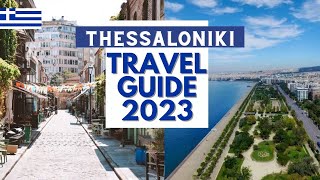 Thessaloniki Travel Guide  Best Places and Things to do in Thessaloniki Greece in 2023 [upl. by Flam]