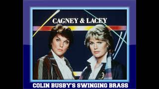 CAGNEY AND LACEY TV THEME  COLIN BUSBYS SWINGING BRASS [upl. by Aruam]