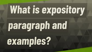 What is expository paragraph and examples [upl. by Refynnej34]