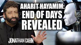 Aharit Hayamim End of Days Revealed  Jonathan Cahn Sermon [upl. by Adnilram512]