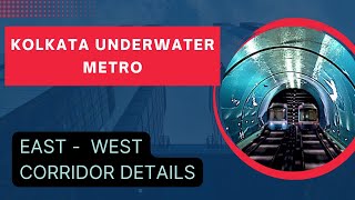 KOLKATA UNDER WATER METRO  KOLKATA EAST WEST METRO CORRIDOR  KOLKATA PANI K NICHE METRO [upl. by Aneram]