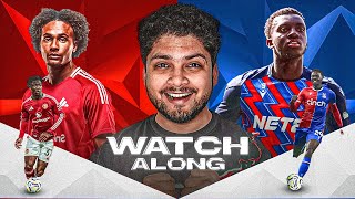 CRYSTAL PALACE vs MANCHESTER UNITED LIVE WATCHALONG [upl. by Eide]