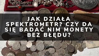 Jak działa spektrometr Czy to bezbłędna metoda analizy monet  Materiałoznawstwo w numizmatyce [upl. by Jillane]