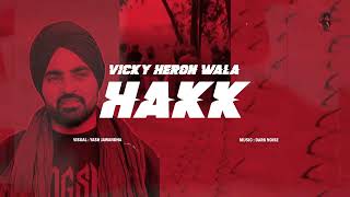 Hakk  Vicky Heron Wala  Kisan Andolan Song  Official Video  New Punjabi Song 2024 [upl. by Enidualc]