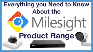 Everything You Need to Know About the Milesight Product Range [upl. by Nylorac]