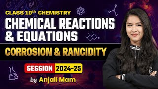 Corrosion and Rancidity Class 10 Chemistry Chapter 1  Chemical Reactions and Equations Anjali Mam [upl. by Alemahs192]