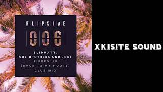 Slipmatt Sol Brothers Jodi  Zipped Up Going Back To My Roots Club Mix [upl. by Patin146]