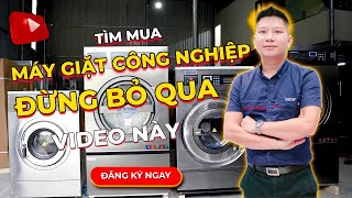 Chia sẻ cách mua Máy Giặt Công Nghiệp để mở tiệm giặt là cho người mới bắt đầu [upl. by Arehc]