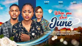 WHEN YOU LOVE JUNE  REGINA DANIELS CLINTON JOSHUA OLA DANIELS latest 2024 nigerian movies [upl. by Lewin]