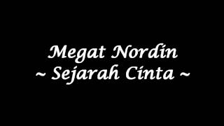 Megat Nordin  Sejarah Cinta Studio Quality [upl. by Brand]