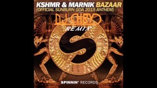 KSHMR amp Marnik  Bazaar  Dj Chry Remix [upl. by Nnaj]