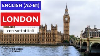 English  London A2B1  with subtitles [upl. by Nollat498]