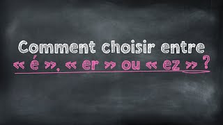 Les homophones  Comment choisir entre « é » « er » ou « ez »  Gabon Ecole Numérique [upl. by Neelya]