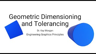 Geometric Dimensioning and Tolerancing Part I [upl. by Neom]