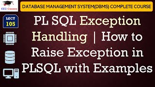 L105 PL SQL Exception Handling  How to Raise Exception in PLSQL with Examples  DBMS Lectures [upl. by Danya297]