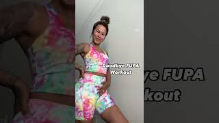 Goodbye FUPA Workout [upl. by Alejandra]