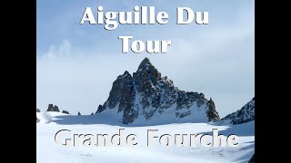 Aiguille Du Tour  Via Normal  Grande Fourche 4K [upl. by Venable]