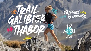 Bande annonce Trail Galibier Thabor 2024 le 1718 Août [upl. by Busby]