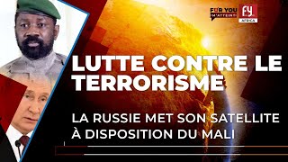 LUTTE CONTRE LE TERRORISME  LA RUSSIE MET SON SATELLITE À DISPOSITION DU MALI [upl. by Willtrude]