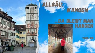 Wangen im Allgäu  da bleibt man hangen VLog 8 [upl. by Pawsner]