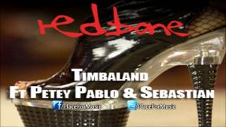 Timbaland  Redbone ft Petey Pablo amp Sebastian [upl. by Krock]