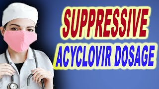 suppressive acyclovir dosage [upl. by Tisha]