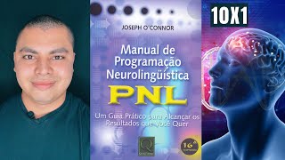 PNL MANUAL DE PROGRAMAÇÃO NEUROLINGUISTICA  PNL JOSEPH OCONNOR RESUMO [upl. by Araiek]