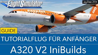 A320 V2 iniBuilds  TutorialFlug für Anfänger ★ MSFS 2020 [upl. by Kcirdot]