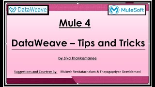 MuleSoft  Power of DataWeave  Tips and Tricks  Mule4 [upl. by Enida]