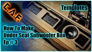 Under Seat Subwoofer Box Enclosure  Video 3 Templates  CarAudioFabrication [upl. by Flin416]